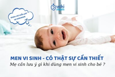 Bé Có Cần Bổ Sung Men Vi Sinh Không? Mẹ Đã Bổ Sung Đúng Cách?