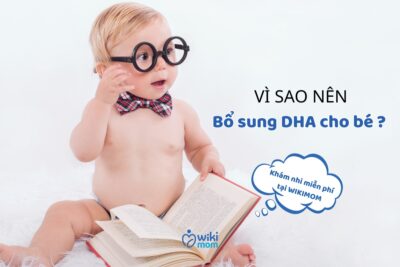 Vì Sao Nên Bổ Sung DHA Cho Bé? Vai Trò Thiết Yếu Cho Trí Não và Thị Lực!