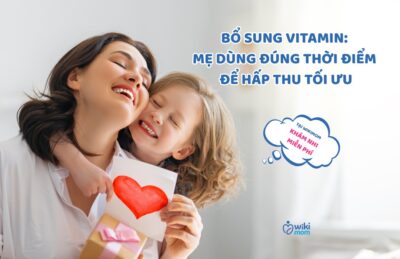 Vitamin: Mẹ Dùng Đúng Thời Điểm Để Hấp Thu Tối Ưu – Nguyên Tắc Vàng Giúp Cơ Thể Không Lãng Phí Dưỡng Chất